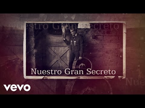 Video Nuestro Gran Secreto (Letra) de Alejandro Fernández
