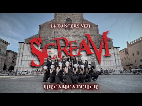 [K-POP IN PUBLIC | 14 DANCERS | FIRST TAKE] DREAMCATCHER - SCREAM I Dance Cover by EVENIX from Italy