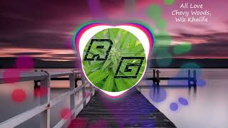 Chevy Woods - All Love Ft. Wiz Khalifa