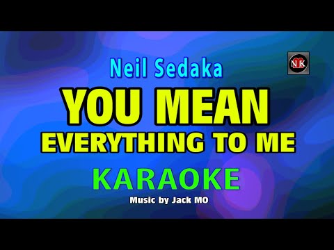 You Mean Everything to Me - Neil Sadaka KARAOKE@nuansamusikkaraoke