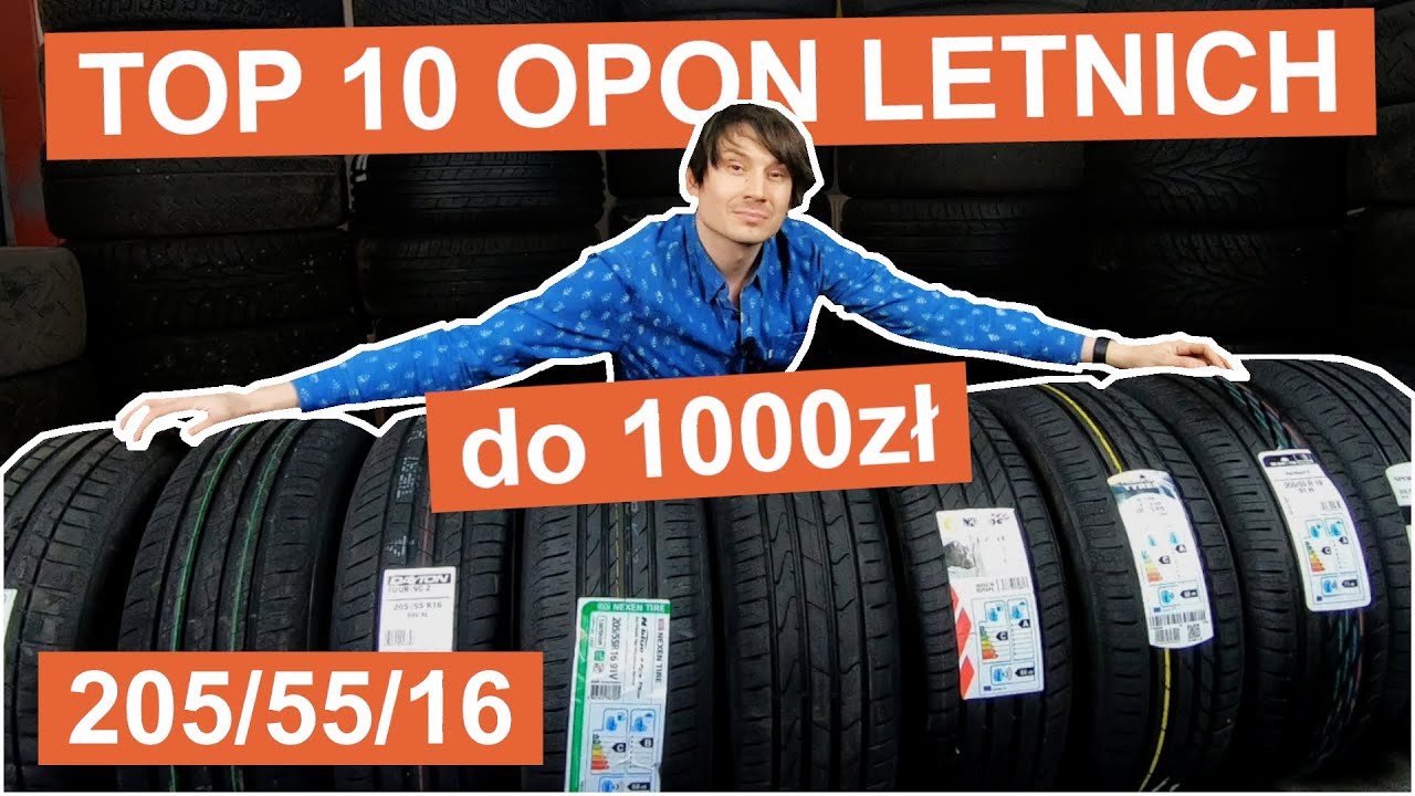 TOP 10 Opon letnich 205/55/16 do 1000zł na 2020r. | moto LAB