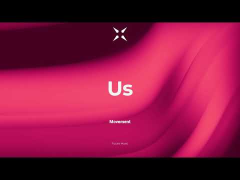 Movement - Us | Madebyfuture - Music