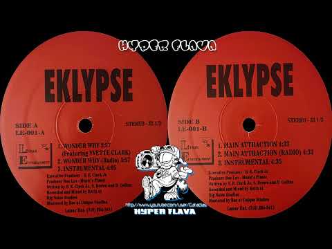 Eklypse - Wonder Why / Main Attraction (Full Vinyl, 12") (1997)