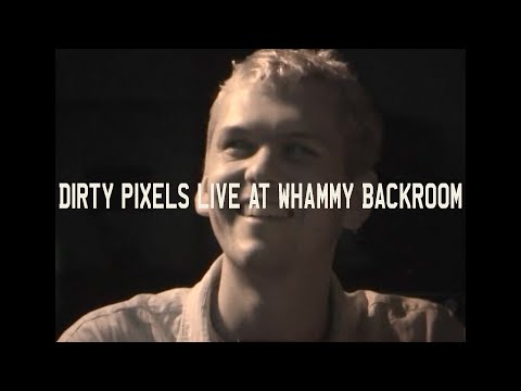 DIRTY PIXELS LIVE [FULL FAREWELL SHOW]