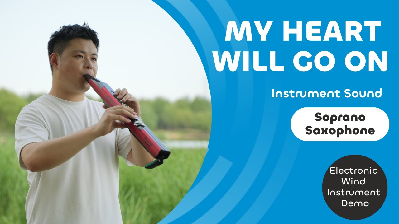 My Heart Will Go On - Soprano Saxophone Effect with Electronic Wind Instrument Greaten AP 300PRO