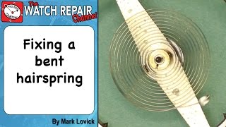 How to repair a bent hairspring watch repair tutorials