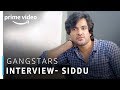 GangStars Interview Siddu 2018 Telugu TV Series Prime Exclusive Amazon Prime Video