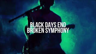 Black Days End - Broken Symphony