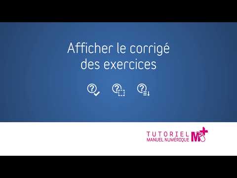 Afficher le corrigé des exercices - Tutoriel manuel numérique secondaire