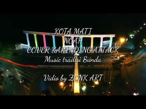 Lockdown Noah Kota mati Versi Karinding attack