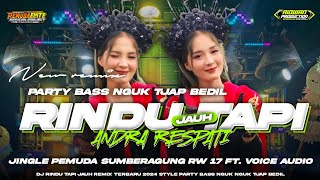 Download lagu DJ RINDU TAPI JAUH REMIX TERBARU 2024 ‼️STYLE PARTY NGUK TJAP BEDIL • COCOK BUAT JOGET KARNAVAL mp3