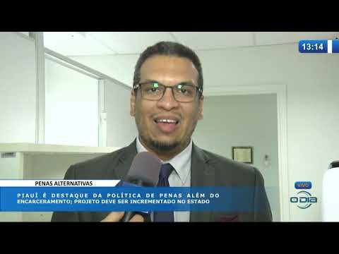 O DIA NEWS (22.10) PiauiÌ eÌ destaque da poliÌtica de penas aleÌm do encarceramento