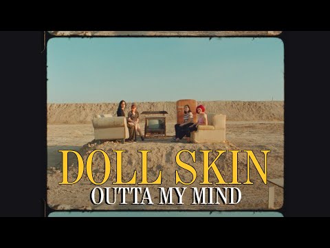 Doll Skin - Outta My Mind (Official Music Video)