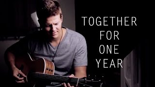 Together For One Year - Tyler Ward (Unreleased Video From &quot;Honestly&quot;)