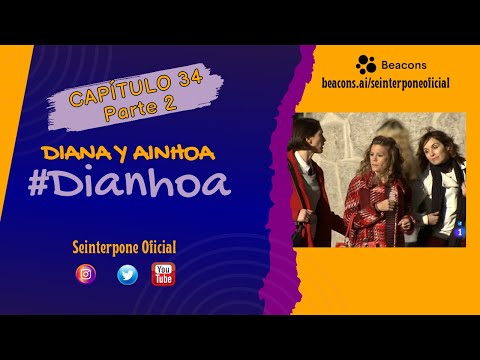 34.- Diana & Ainhoa. #Dianhoa | #CentroMedico [PARTE 2]