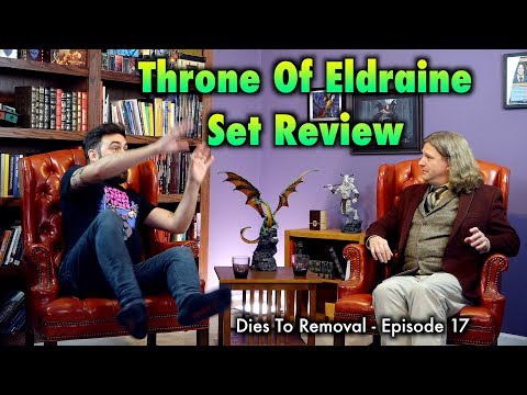 Dies To Removal Episode 17 - Throne Of Eldraine Casual Set Review - Magic: The Gathering