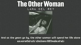 [Thaisub] The Other Woman - Lana Del Rey (แปลไทย)