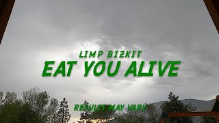Limp Bizkit - Eat You Alive (Lyrics)