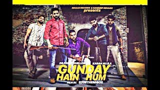 Gunday Hain Hum - (Offical Video)| Dilpreet Dhillon ft. Karan Aujla | Latest New Punjabi Songs 2019