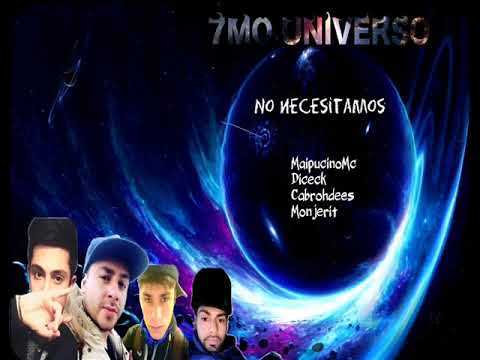 No necesitamos - Diceck ft. MaipucinoMc 🔥 Cabrohdees 🔥 Monjerit 🔥(Prod.7moUniverso&LaGalaxia)