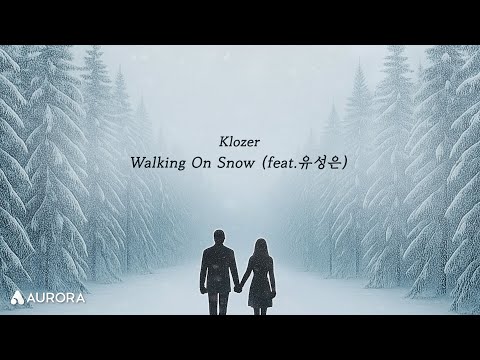 Lyrics Video | Klozer - Walking On Snow (feat. 유성은)