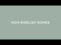 top 50 non-english songs // 1990 - 2018