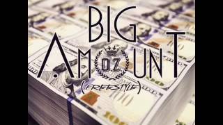 O.Z.- Big Amount (Freestyle)