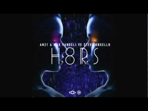 AN21 & Max Vangeli Vs. Steve Angello - H8rs (Original Mix)