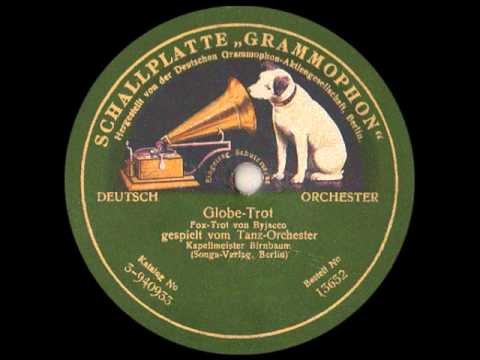 Tanz-Orchester Birnbaum: GLOBE TROT (1919)