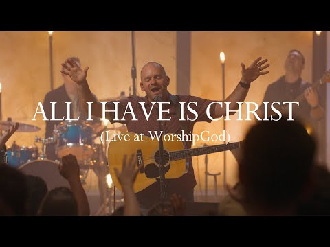 All I Have is Christ (Live at WorshipGod)