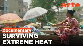 India: Life at 50 Degrees | ARTE.tv Documentary