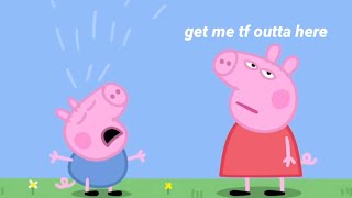 every single time george cries in peppa pig
