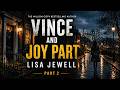 Vince And Joy By Lisa Jewell | Part 2 | 20 Years Apart… Was It Always Meant to Be? | Audiobook