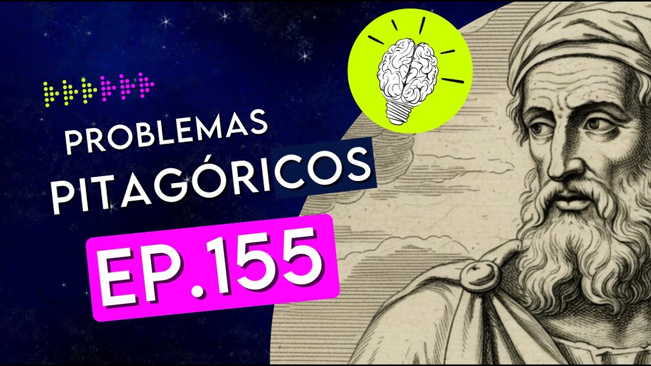 #PartiuPensar 155 - Problemas pitagóricos