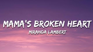 Miranda Lambert - Mama's Broken Heart (Lyrics)