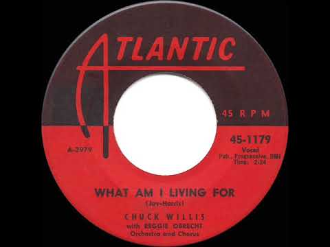 1958 HITS ARCHIVE: What Am I Living For - Chuck Willis