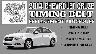 Chevrolet Cruze Timing Belt Replacement (+ water pump, 2014 Chevy Cruze)