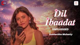 Download lagu Dil Ibaadat (Unplugged) | Subhechha Mohanty | Pritam Chakraborty | Cover Culture mp3