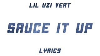 Lil Uzi Vert - Sauce It Up (Lyrics)