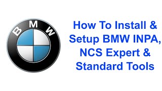 How To Install & Setup BMW INPA, NCS Expert & Standard Tools
