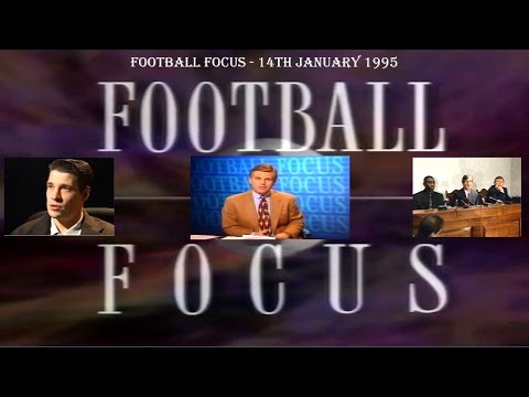 FOOTBALL FOCUS 1995 - 14th JANUARY 1995 - FOOTBALL TV PROGRAMME - ANDY COLE & TONY COTTEE FEATURES