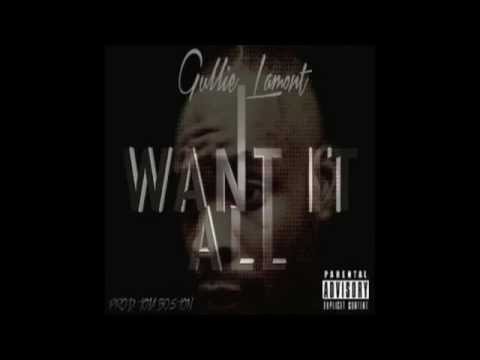 Gullie Lamont - I Want It All Prod. Tom Boston (Audio)