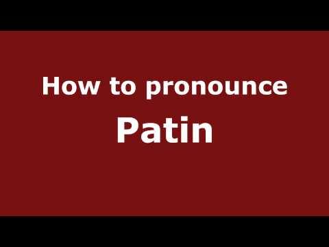 How to Pronounce Patin - PronounceNames.com
