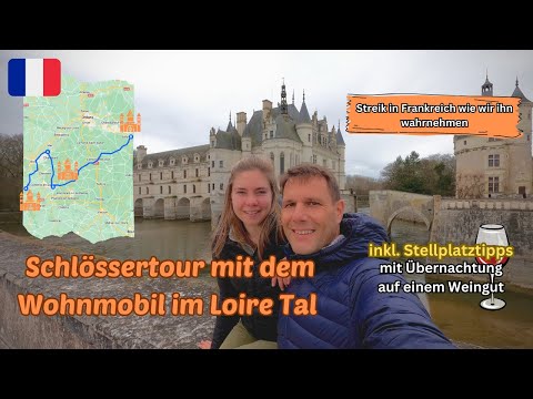 Schlössertour mit dem Wohnmobil im Loire Tal inkl. Stellplatztipps | Vanlife Frankreich