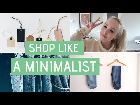 HOW TO SHOP LIKE A MINIMALIST | Buy less and buy better