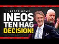INEOS Stick With Ten Hag! Man Utd News