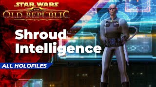 Shroud Intelligence Files 2M1-2M8 ALL HOLOFILES - Star Wars The Old Republic