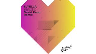 ELYELLA  - Magic (David Kano Remix)
