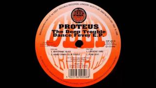 Proteus - Groove 1080 - The Deep Trouble Dance Fever E.P.