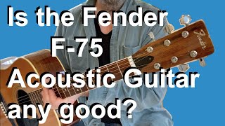 Video thumbnail for Fender F-75 Acoustic Guitar is it any good? by Wicked Acorn